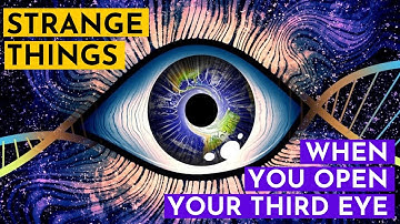 12 Strange Things You Will Experience When Your Third Eye Accidentally Opens