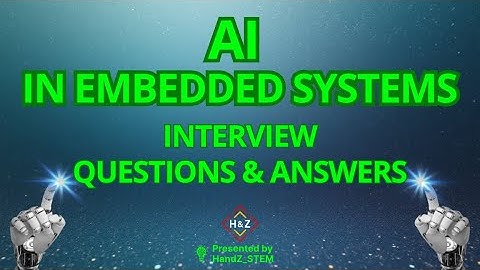 Artificial Intelligence in Embedded Systems | Top 30 Interview Questions & Answers 2025