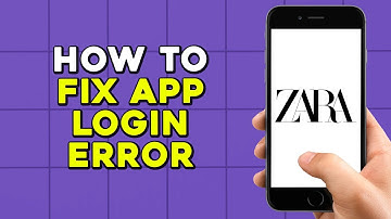 How To Fix Zara App Login Error (Easiest Way)