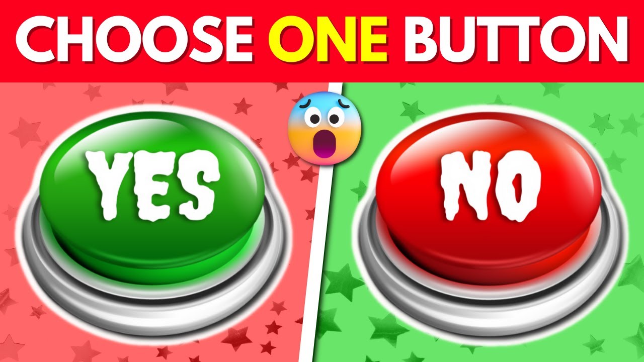 Choose One Button! - YES or NO or MAYBE 