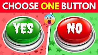 Choose One Button! 🔴 | Yes Or No Challenge! 🤔