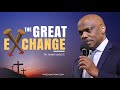 The Great Exchange | Randy Skeete | West Central Multicultural SDA Church, Spokane WA
