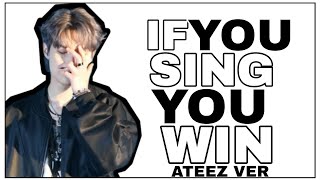 [AIM]     KPOP GAME | IF YOU SING YOU WIN (ATEEZ VER) | With Lyrics | PART 1