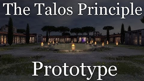 The Talos Principle|DLC| - Prototype | A LOOK INTO THE BETA