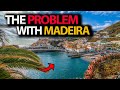 The problem with madeira unveiling the dark side of madeira