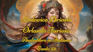 Lodovico Ariosto - Orlando Furioso - Audiolibro in Italiano - Canto 23