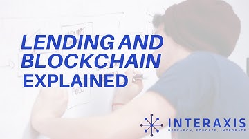 How are Lending and Blockchain Connected? | Interaxis.io