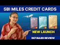 New launch sbi miles credit cards review