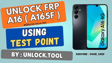 Unlock FRP * SAMSUNG A16 (A165F) * Binary 2 * in under 5 minute with Unlocktool (Using Test Point)