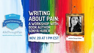 Writing about Pain:  A Workshop with Book Author Sonya Huber