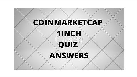 Coinmartketcap 1inch Quiz Answers