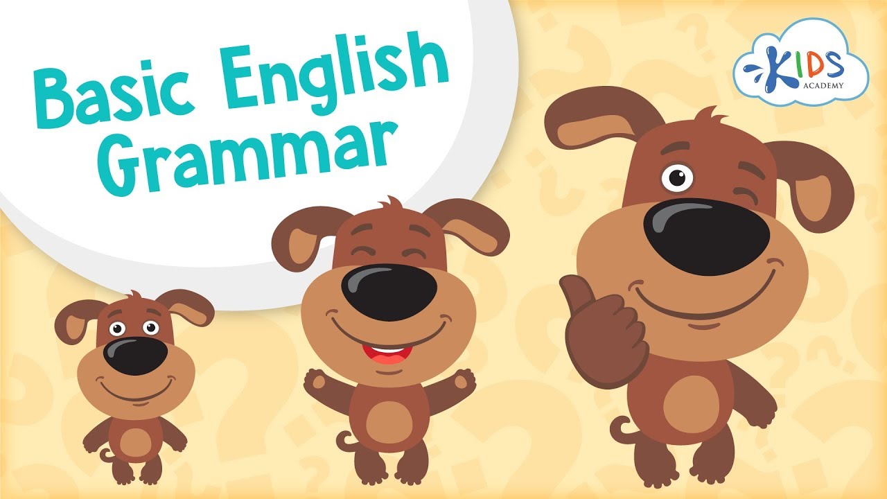 Basic English Grammar for Children | English Grammar For Early Learning | Kids Academy