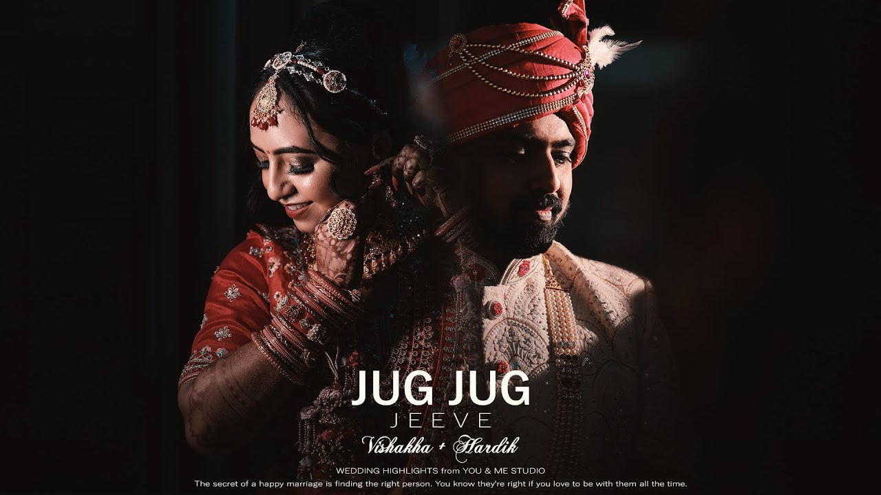 Jug Jug Jeeve | Vishakha + Hardik | Wedding Highlights | You & Me Studio