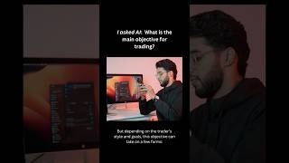I Asked AI: What Is The Main Objective For Trading? 🤔#trading #shorts