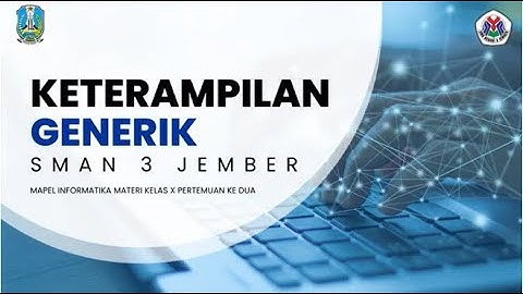 informatika materi keterampilan generik sma negeri 3 jember p2