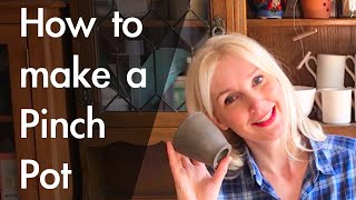 How to Make A Pinch Pot from Clay