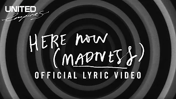 Here Now (Madness) Official Lyric Video - Hillsong UNITED