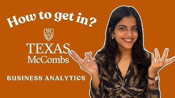 How to Get Into Texas McCombs MSBA Program in 2025: Step-by-Step Admissions Guide