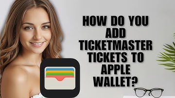 How Do You Add Ticketmaster Tickets to Apple Wallet? (Full Guide 2025)