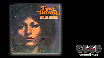 Willie Hutch - Give Me Some Of That Good Old Love (Foxy Brown 1974)