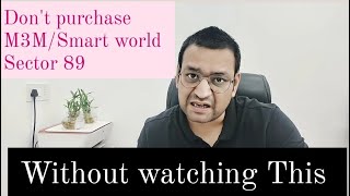 M3M Solitude -SMART WORLD Gems sector 89 Gurgaon II Don't purchase without watching this video.