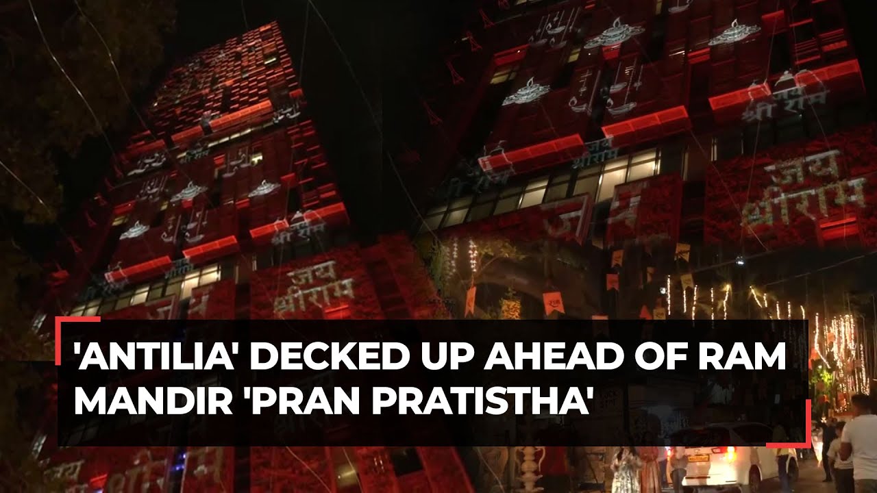 RIL Chairman Mukesh Ambani's house 'Antilia' decked up ahead of Ram ...