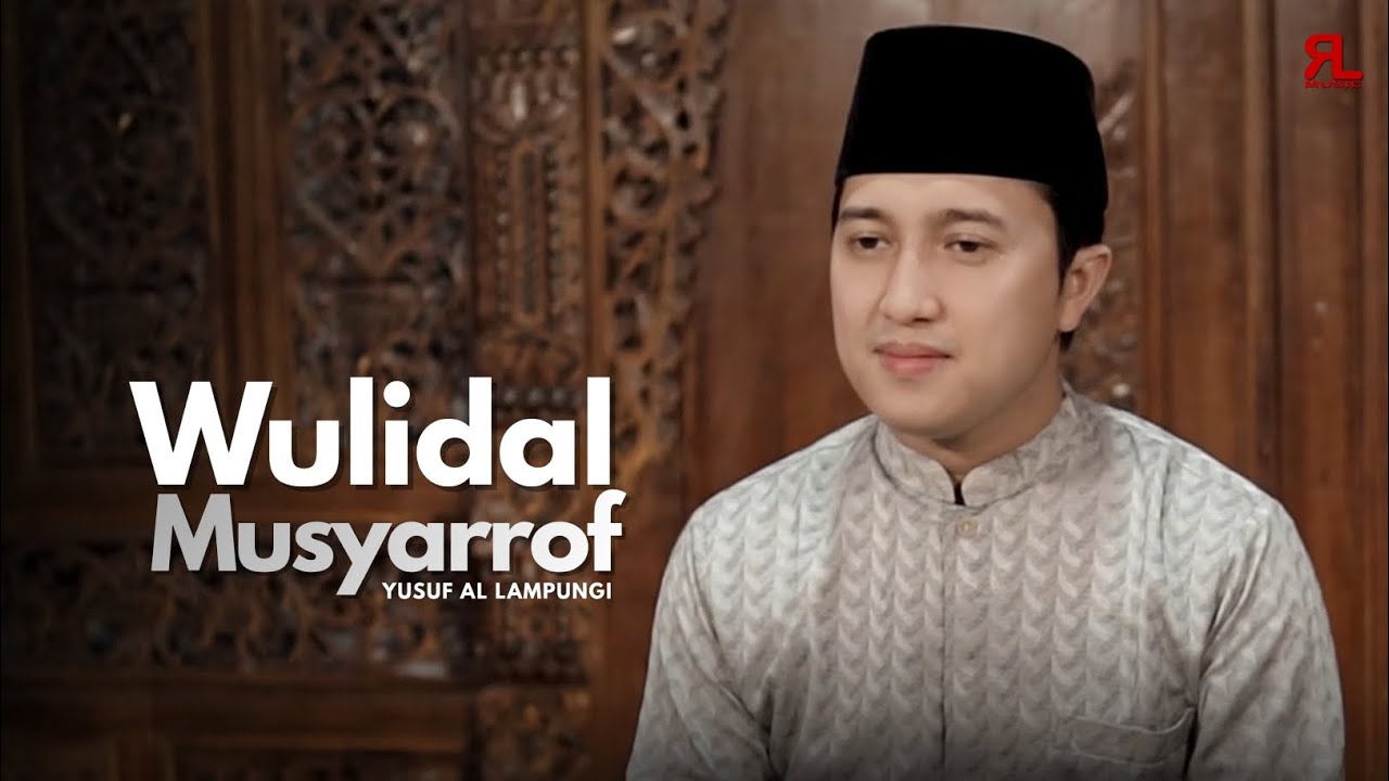 WULIDAL MUSYARROF - YUSUF AL LAMPUNGI 