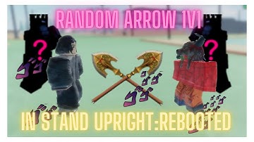 [SU:R]Random Arrow 1v1 in Stand Upright:Rebooted