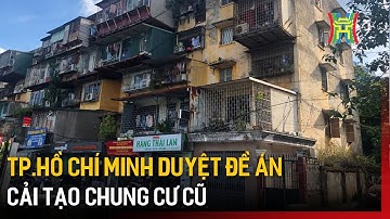 TP Hồ Chí Minh phê duyệt đề án cải tạo, xây dựng lại các chung cư cũ | Tin tức