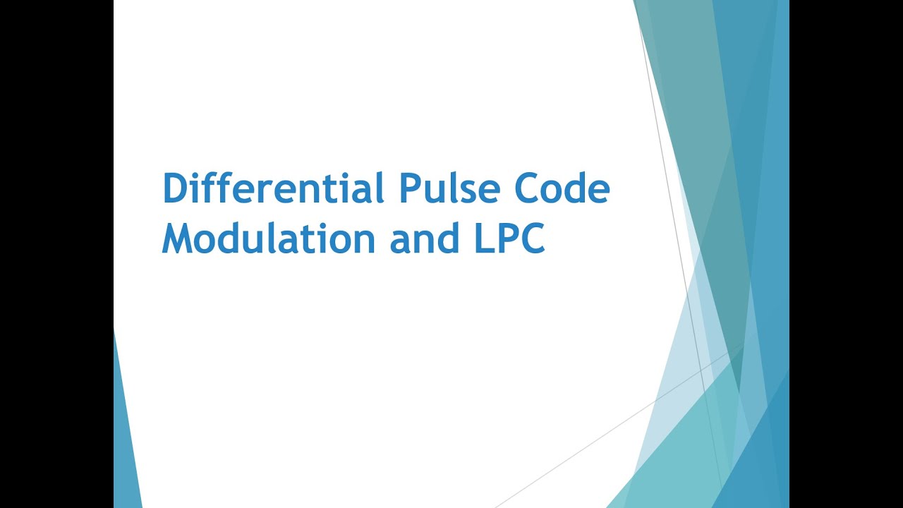 Differential Pulse Code Modulation and LPC - YouTube