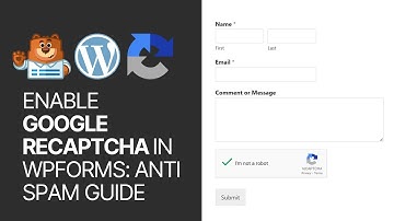 How To Enable Google reCAPTCHA In WPForms WordPress Plugin Contact Form - Anti-Spam Guide 📤