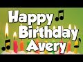 Happy Birthday Avery! A Happy Birthday Song!