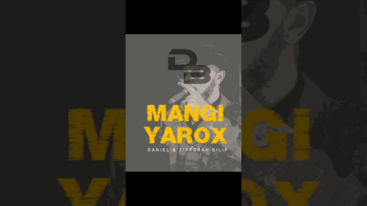 Mangi Yarox by Daniel Bilip PNGMUSIC YANGORU Dedication2023
