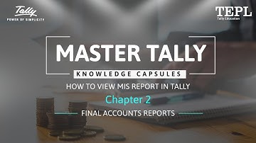 Final Accounts Reports | How to view MIS report in Tally | Knowledge Capsules | Master Tally