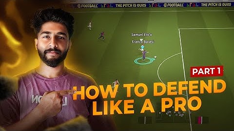 🔥How to DEFEND Like a PRO in eFootball 2025⚔️Stop Every Attack & Win More Matches!⚽💪PART-1