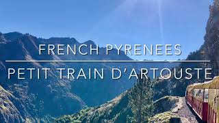 The Petit Train Dartouste - Laruns, French Pyrenees