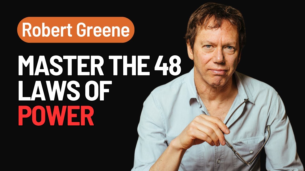 Mastering the 48 Laws of Power with Robert Greene 