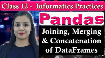 Pandas DataFrame - Joining, Merging & Concatenation of DataFrames | append() CBSE Class 12 - IP