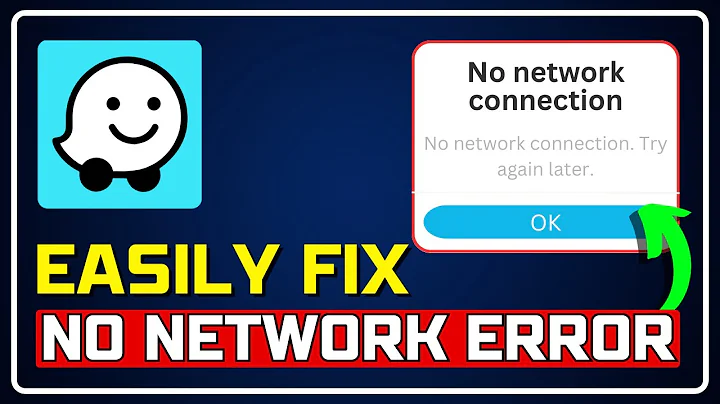 How to Fix Waze "No Network Connection, Try Again Later" Error [100% Working Methods]