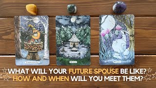 What Will Your Future Spouse Be Like? How And When Will You Meet Them? ✨‍♀❤‍♂✨ | Timeless