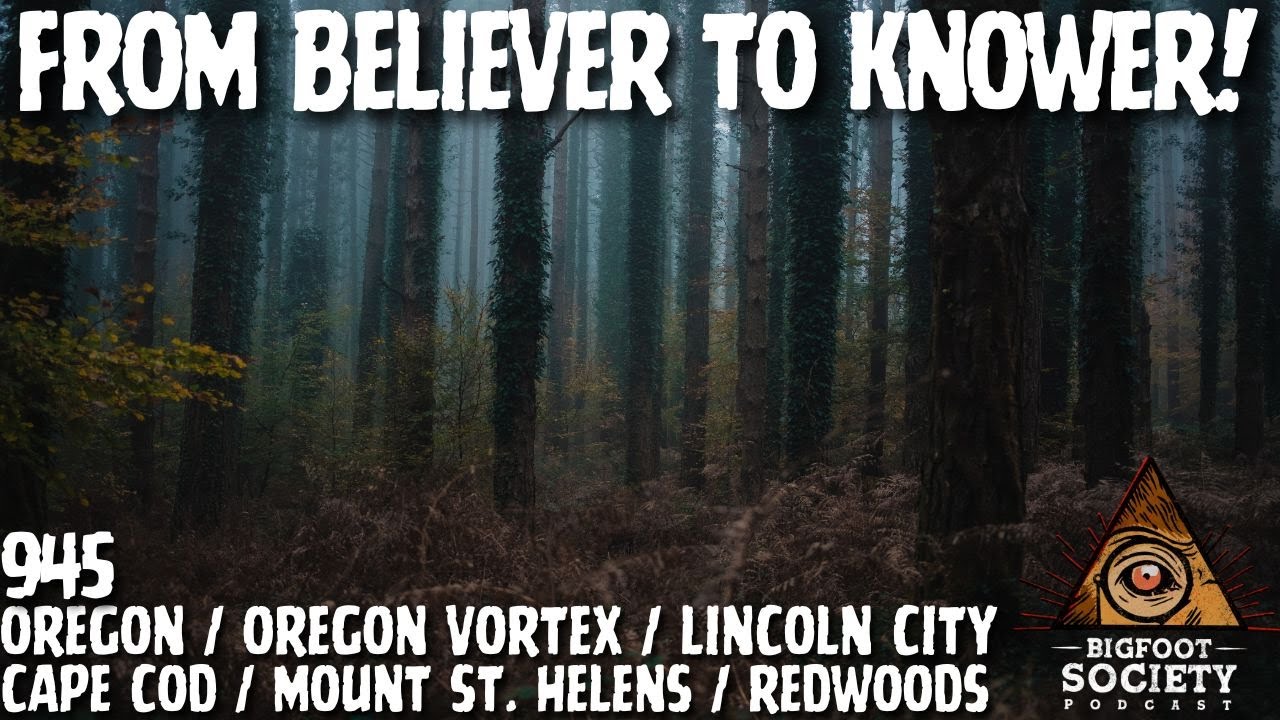 From Believer to Knower: Rebecca's Bigfoot Experiences in California & Oregon | Bigfoot Society 945