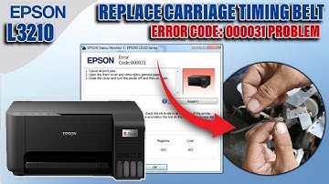 EPSON ECOTANK L3210 ERROR CODE 000031 REPLACE CR TIMING BELT.