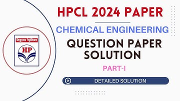 HPCL 2024 Chemical Engineering Paper Detailed Solution Part 1 (Technical) | Ajay Sir