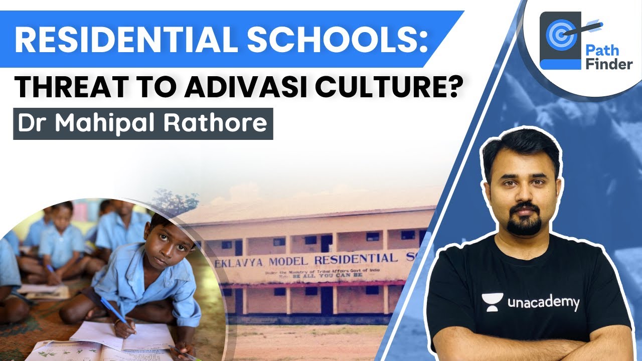 Residential Schools threat to Adivasi culture History of Tribal Education policies  UPSC  IAS