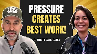 Pressure Creates Best Work | Shruti Ganguly On What Do You Bring To The Table Podcast