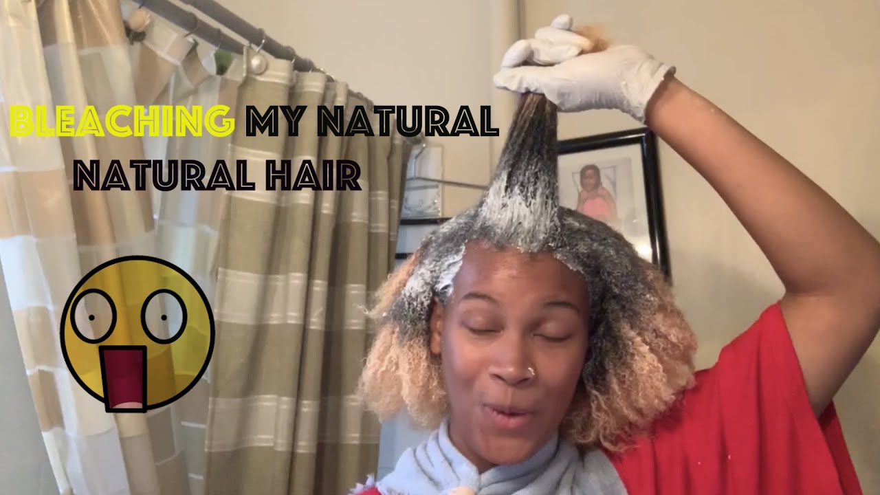 BLEACHING NATURAL HAIR| FIRST TIME - YouTube