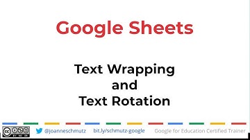 Google Sheets - Text Wrapping and Text Rotation