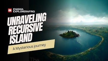 Unraveling Recursive Island: A Mysterious journey