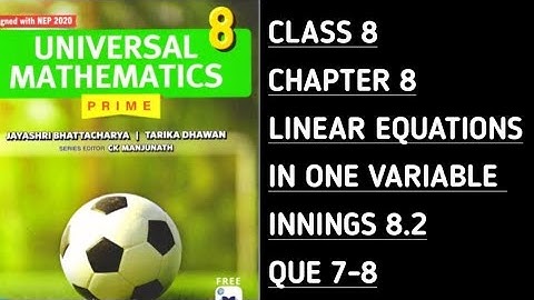 Innings 8.2 || Que 7-8 || Ch-8 Linear Equations in One Variable || Universal Mathematics-Prime ||