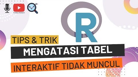 Tips Mengatasi Tabel Interaktif Tidak Muncul